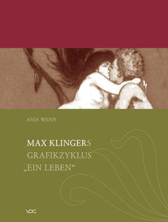 Max Klingers Grafikzyklus „Ein Leben“